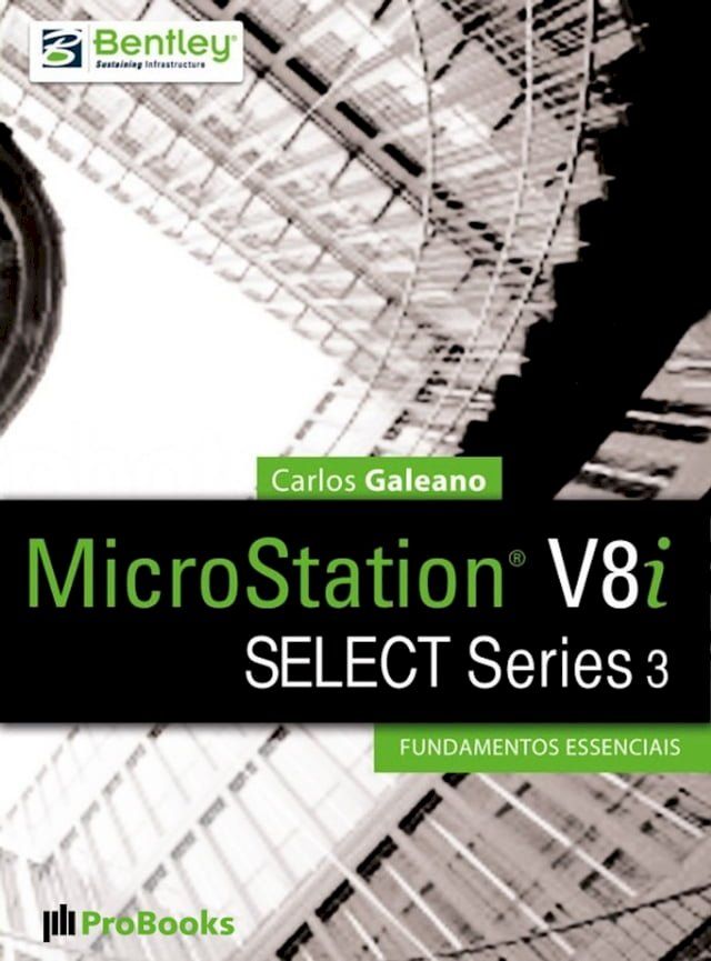  MicroStation V8i SELECT Series 3 – Fundamentos Essenciais(Kobo/電子書)