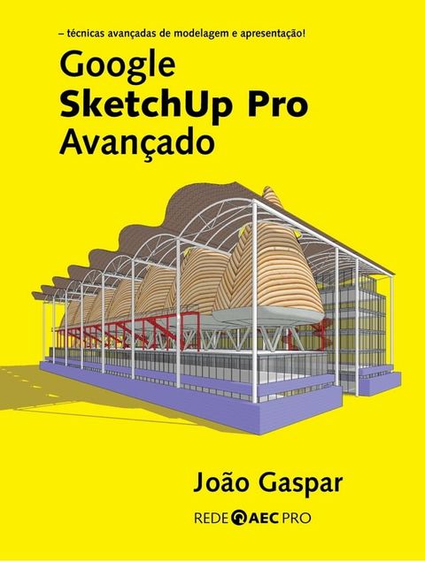 Google SketchUp Pro Avan&ccedil;ado(Kobo/電子書)