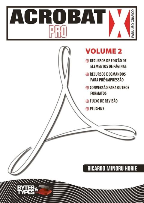 Acrobat X Pro para uso gráfico - Volume 2(Kobo/電子書)