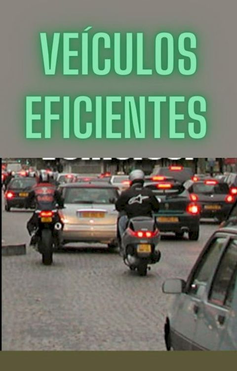 Ve&iacute;culos Eficientes e combust&iacute;veis(Kobo/電子書)