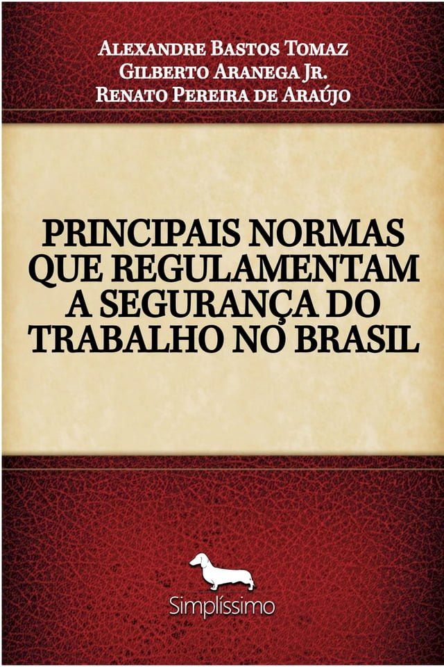  PRINCIPAIS NORMAS QUE REGULAMENTAM A SEGURANÇA DO TRABALHO NO BRASIL(Kobo/電子書)