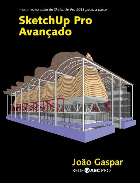 SketchUp Pro Avan&ccedil;ado(Kobo/電子書)