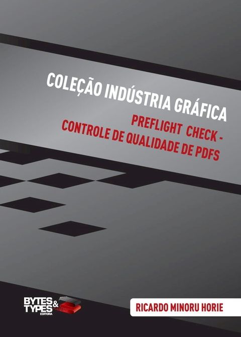 Cole&ccedil;&atilde;o Ind&uacute;stria Gr&aacute;fica  Preflight Check - Controle de qualidade de PDFs(Kobo/電子書)