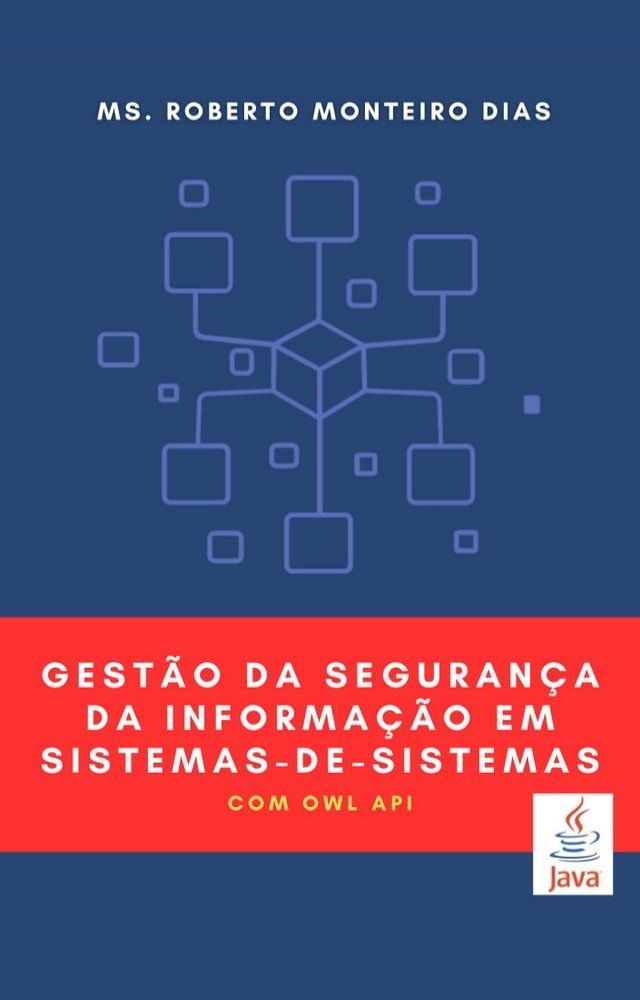  Gestão da Segurança da Informação em Sistemas-de-Sistemas com OWL API(Kobo/電子書)