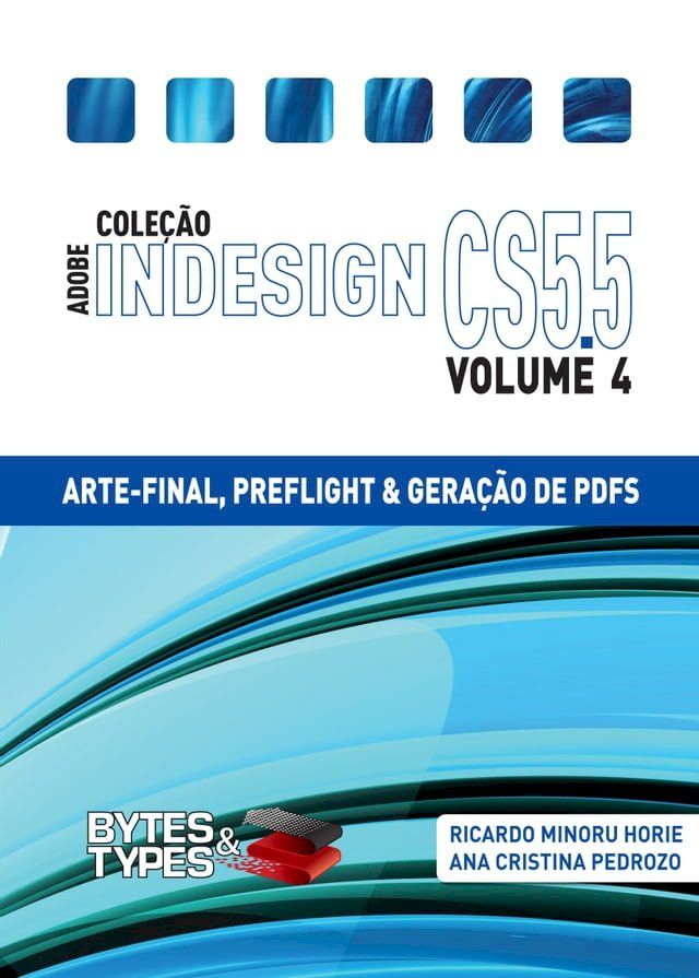  Cole&ccedil;&atilde;o Adobe InDesign CS5.5 - Arte-Final, Preflight e Gera&ccedil;&atilde;o de PDFs(Kobo/電子書)