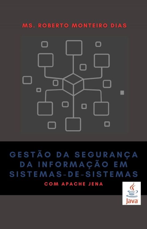 Gestão da Segurança da Informação em Sistemas-de-Sistemas com Apache Jena(Kobo/電子書)