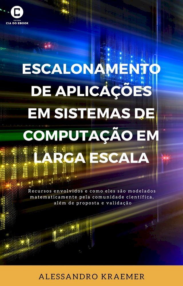  Escalonamento de Aplicações em Sistemas de Computação em Larga Escala(Kobo/電子書)