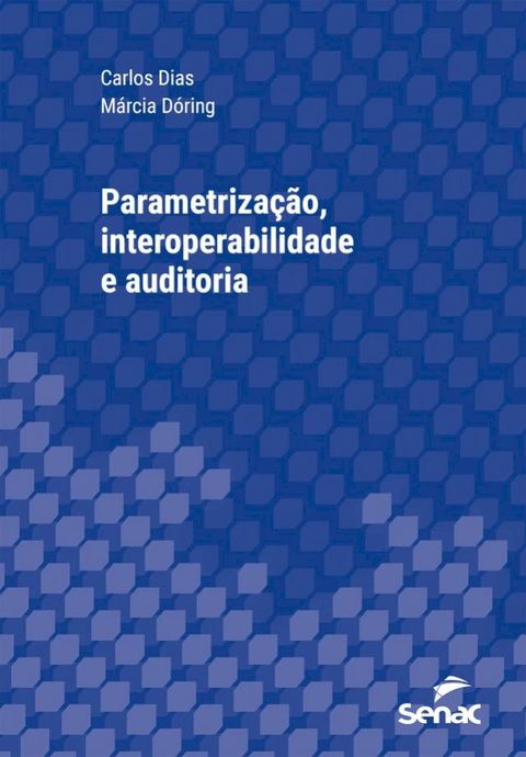 Parametriza&ccedil;&atilde;o, interoperabilidade e auditoria(Kobo/電子書)