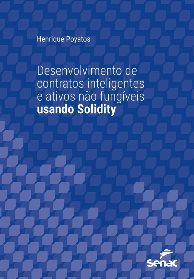  Desenvolvimento de contratos inteligentes e ativos não fungíveis usando Solidity(Kobo/電子書)