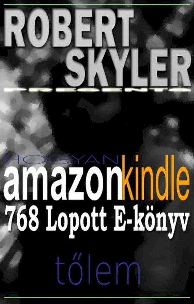  Hogyan amazon kindle 768 Lopott E-k&ouml;nyv Tőlem(Kobo/電子書)