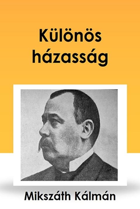 K&uuml;l&ouml;n&ouml;s h&aacute;zass&aacute;g(Kobo/電子書)