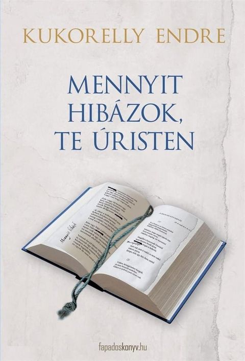 Mennyit hib&aacute;zok, te &uacute;risten(Kobo/電子書)