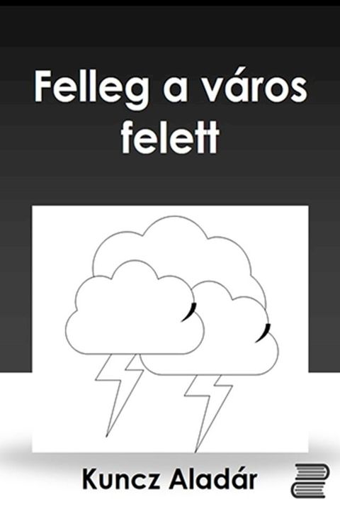 Felleg a v&aacute;ros felett(Kobo/電子書)