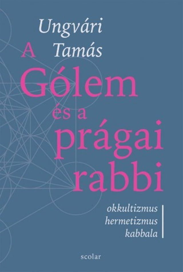  A G&oacute;lem &eacute;s a pr&aacute;gai rabbi(Kobo/電子書)