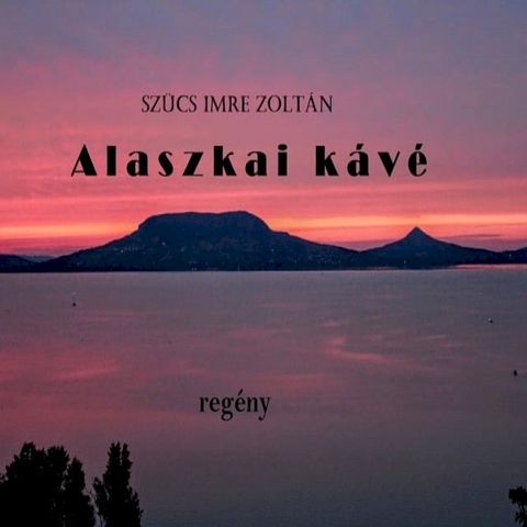 Alaszkai k&aacute;v&eacute;(Kobo/電子書)