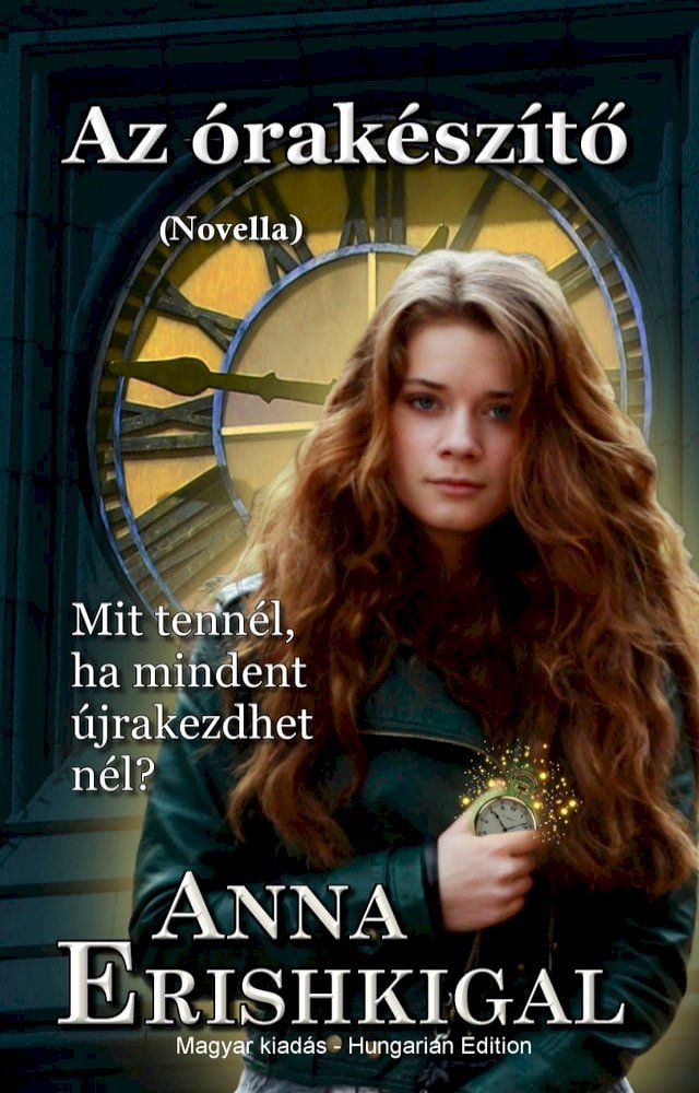  Az &oacute;rak&eacute;sz&iacute;tő: novella (Magyar kiad&aacute;s)(Kobo/電子書)