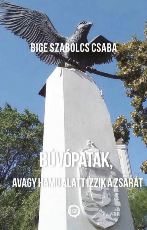 B&uacute;v&oacute;patak, avagy hamu alatt izzik a zsar&aacute;t(Kobo/電子書)