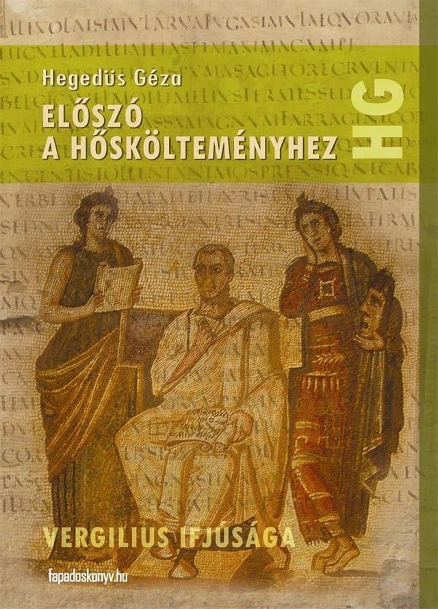  Elősz&oacute; a hősk&ouml;ltem&eacute;nyhez(Kobo/電子書)