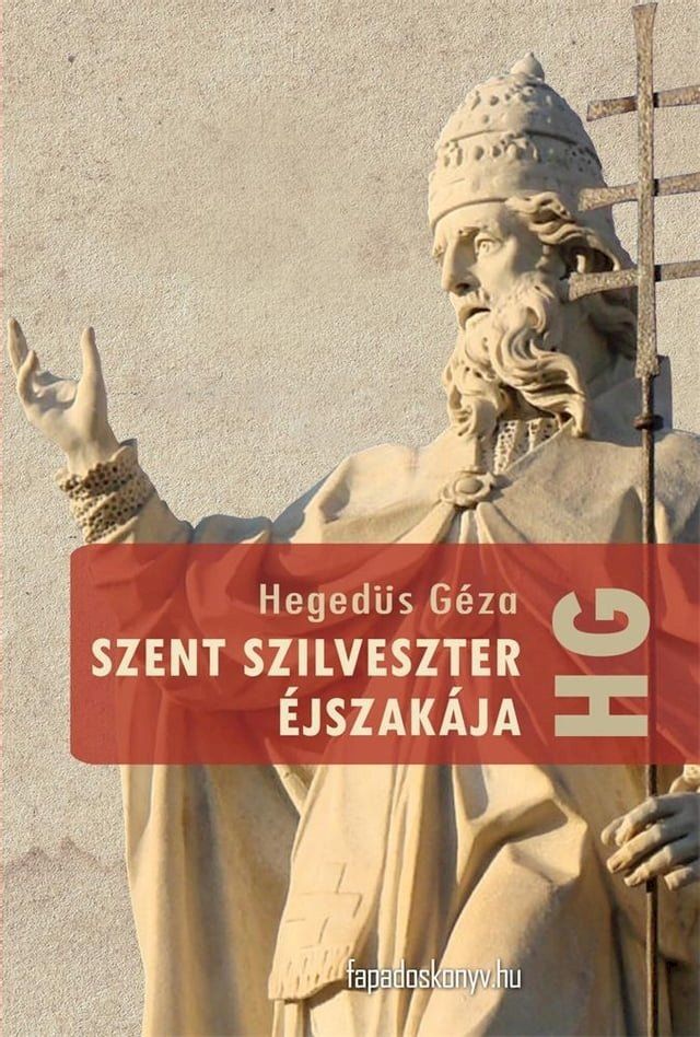  Szent Szilveszter &eacute;jszak&aacute;ja(Kobo/電子書)