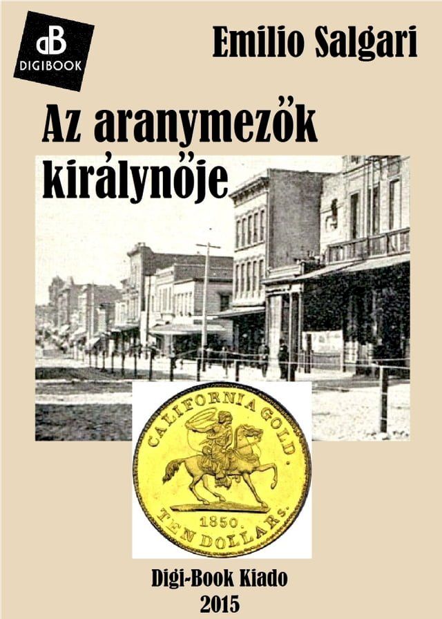  Az aranymez&otilde;k kir&aacute;lyn&otilde;je(Kobo/電子書)