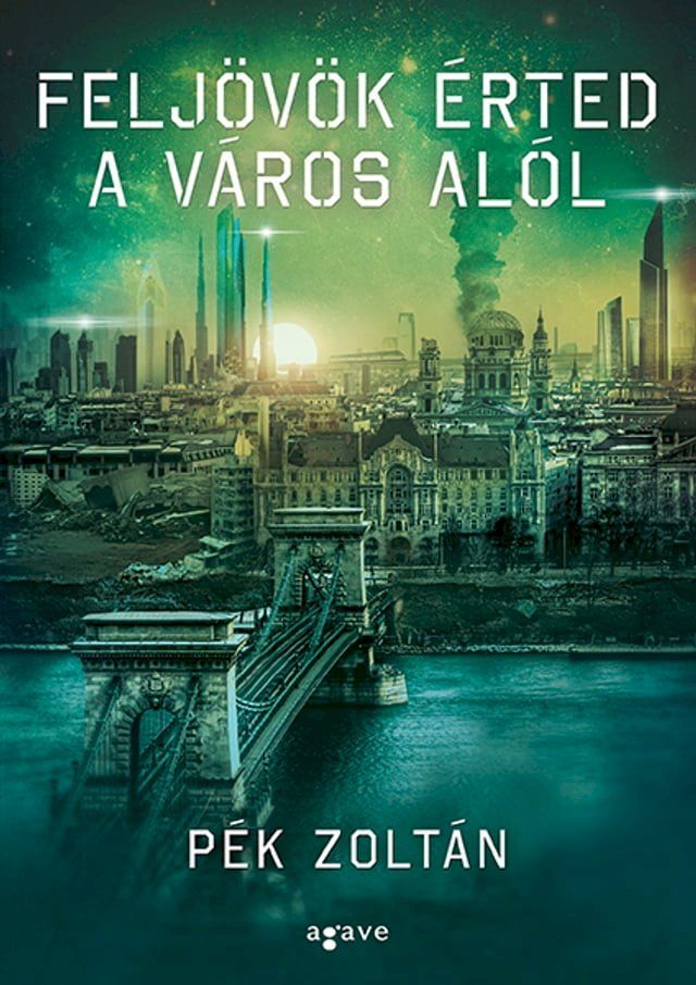  Felj&ouml;v&ouml;k &eacute;rted a v&aacute;ros al&oacute;l(Kobo/電子書)