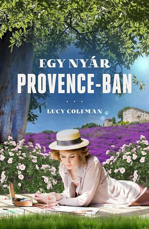 Egy ny&aacute;r Provence-ban(Kobo/電子書)