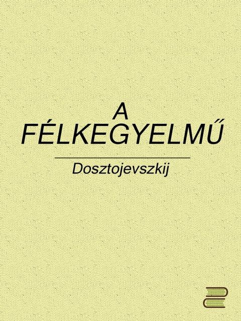 A f&eacute;lkegyelmű(Kobo/電子書)