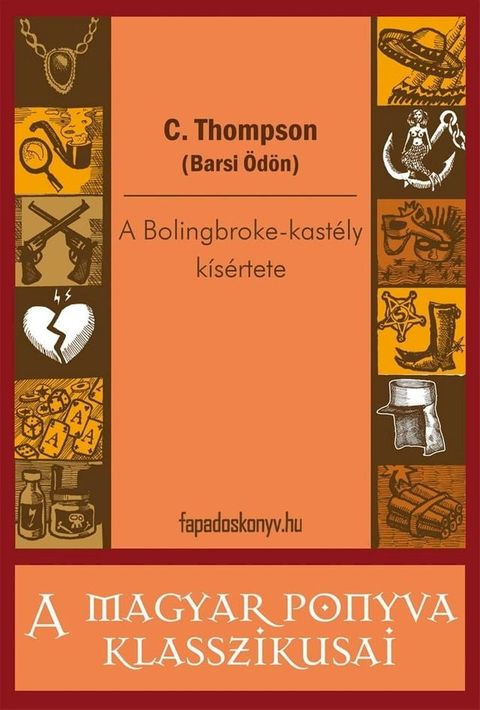 A Bolingbroke-kast&eacute;ly k&iacute;s&eacute;rtete(Kobo/電子書)