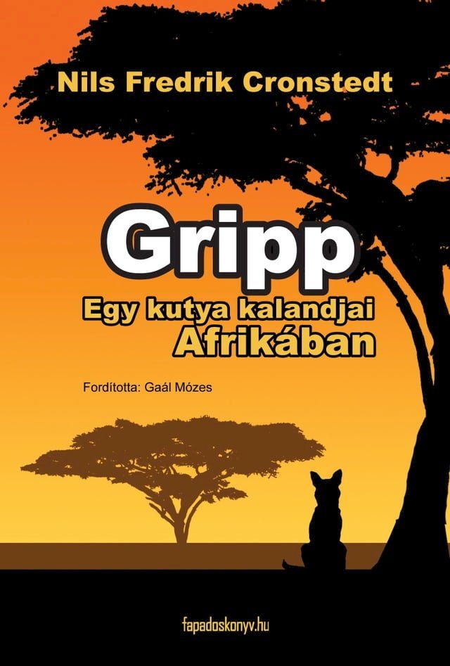  Gripp – egy kutya kalandjai Afrik&aacute;ban(Kobo/電子書)