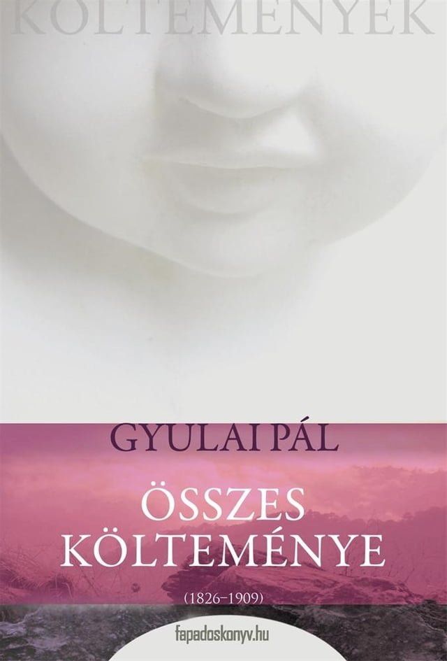  Gyulai Pál összes költeménye(Kobo/電子書)