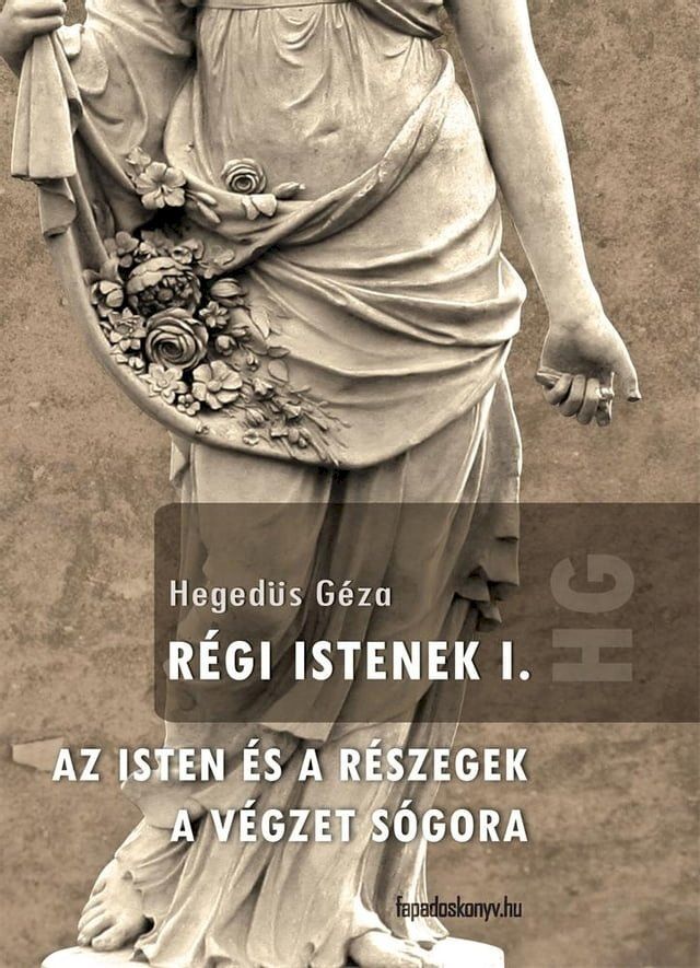  R&eacute;gi Istenek I. k&ouml;tet(Kobo/電子書)