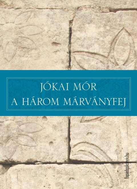 A h&aacute;rom m&aacute;rv&aacute;nyfej(Kobo/電子書)