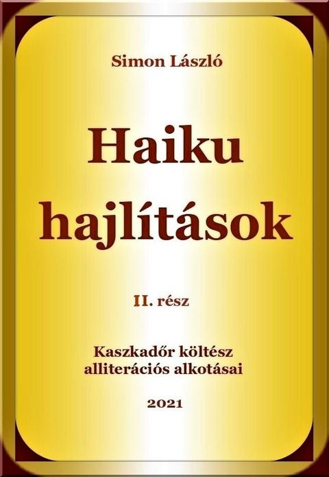 Haiku hajl&iacute;t&aacute;sok II. r&eacute;sz(Kobo/電子書)