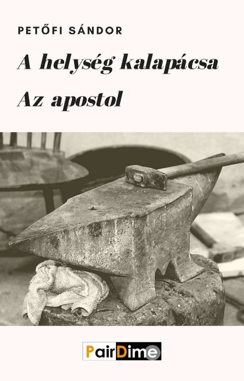 A helys&eacute;g kalap&aacute;csa / Az apostol(Kobo/電子書)