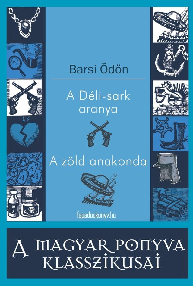  A D&eacute;li-sark aranya, A z&ouml;ld anakonda(Kobo/電子書)