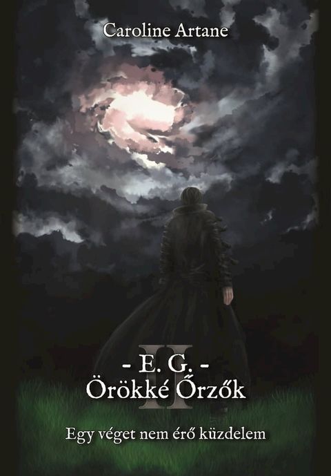 E.G. — &Ouml;r&ouml;kk&eacute; Őrzők II.(Kobo/電子書)