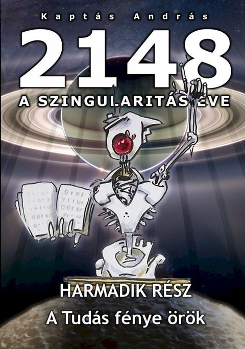 2148 A Szingularit&aacute;s &eacute;ve 3. r&eacute;sz(Kobo/電子書)