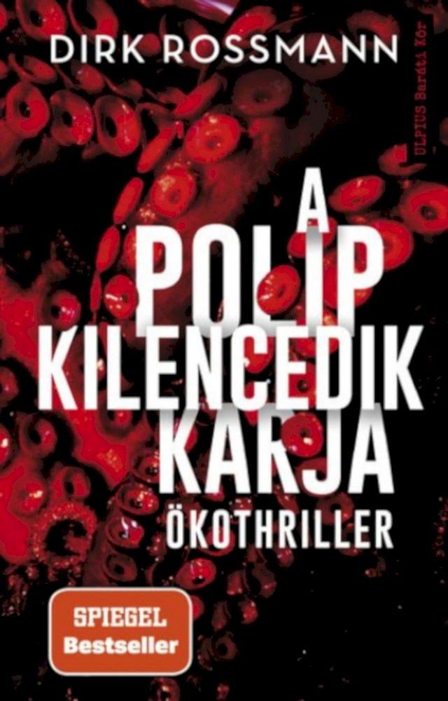  A polip kilencedik karja(Kobo/電子書)