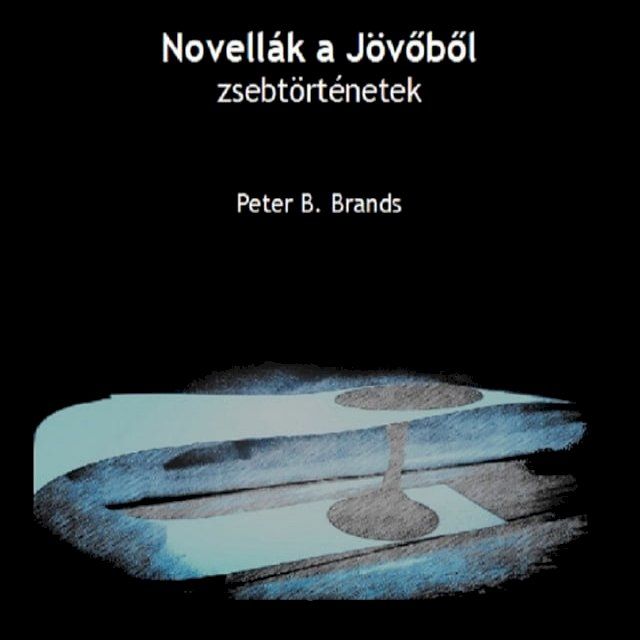  Novell&aacute;k a j&ouml;vőből(Kobo/電子書)