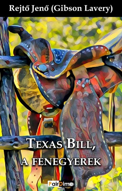 Texas Bill, a fenegyerek(Kobo/電子書)