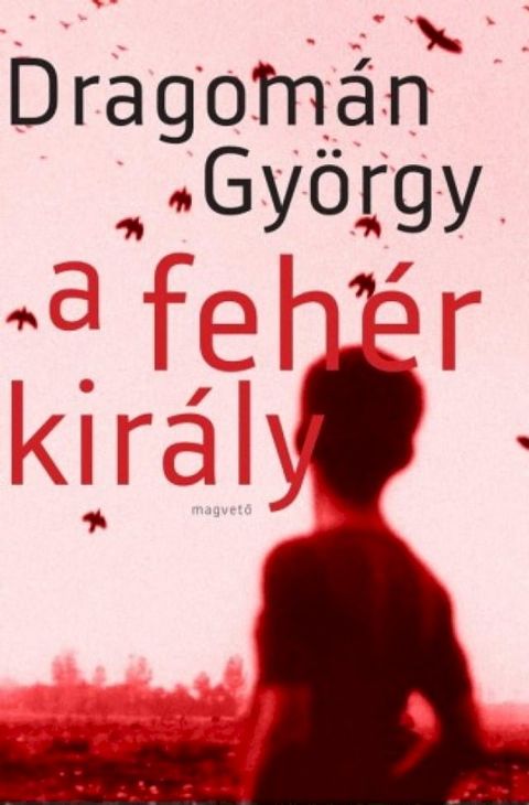 A feh&eacute;r kir&aacute;ly(Kobo/電子書)