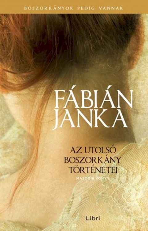 Az utols&oacute; boszork&aacute;ny t&ouml;rt&eacute;netei - M&aacute;sodik k&ouml;nyv(Kobo/電子書)