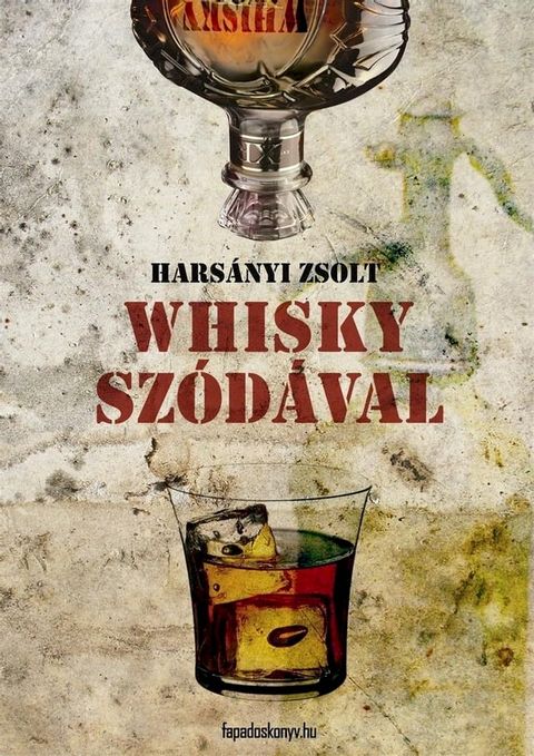 Whisky sz&oacute;d&aacute;val(Kobo/電子書)