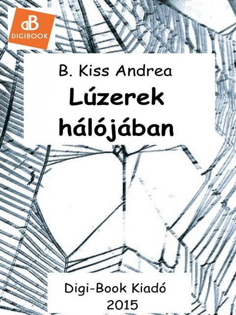 L&uacute;zerek h&aacute;l&oacute;j&aacute;ban(Kobo/電子書)