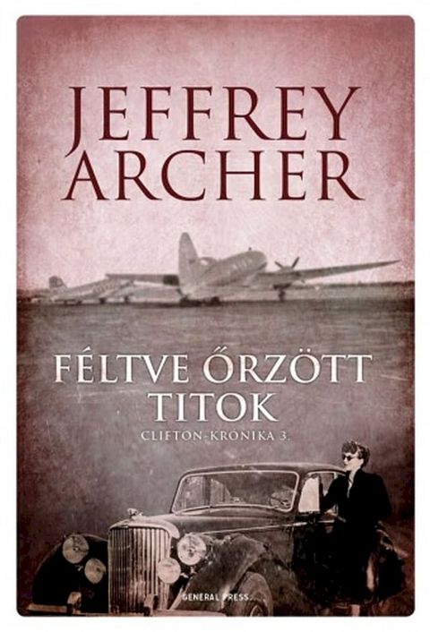 F&eacute;ltve őrz&ouml;tt titok - Clifton-kr&oacute;nika 3.(Kobo/電子書)