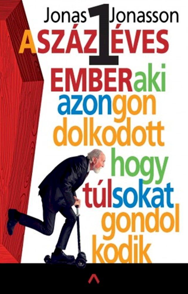  A százegy éves ember, aki azon gondolkodott, hogy túl sokat gondolkodik(Kobo/電子書)