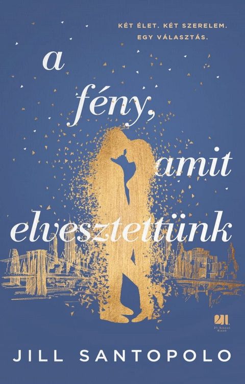 A f&eacute;ny, amit elvesztett&uuml;nk(Kobo/電子書)