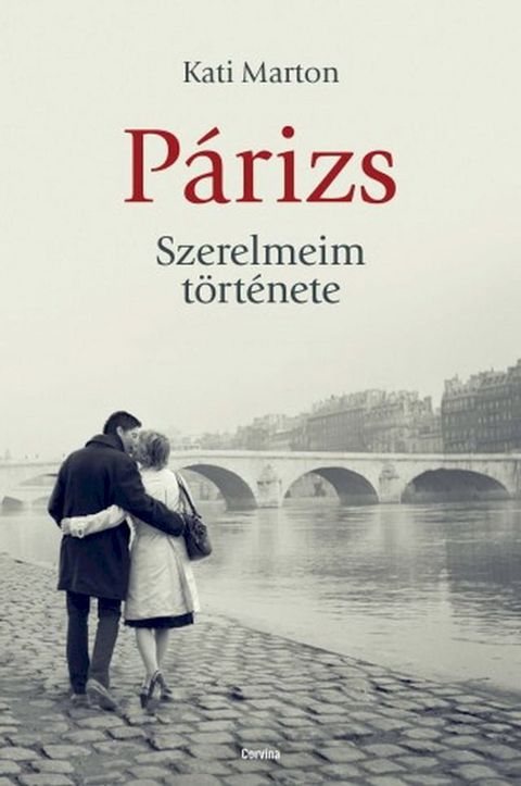 P&aacute;rizs. Szerelmeim t&ouml;rt&eacute;nete(Kobo/電子書)