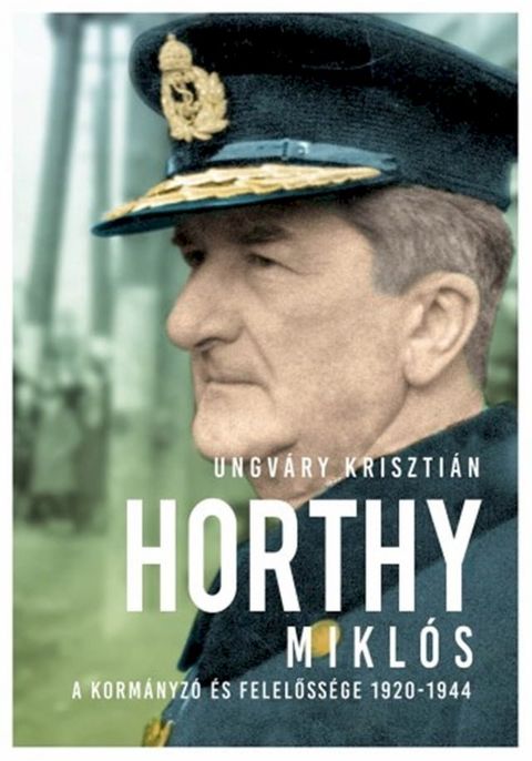 Horthy Mikl&oacute;s(Kobo/電子書)