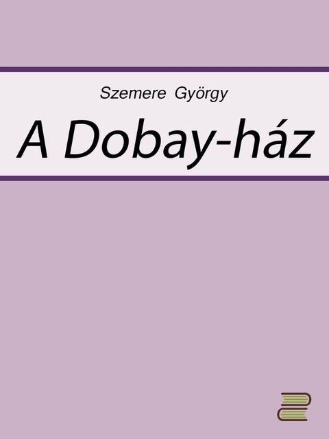 A Dobay-h&aacute;z(Kobo/電子書)